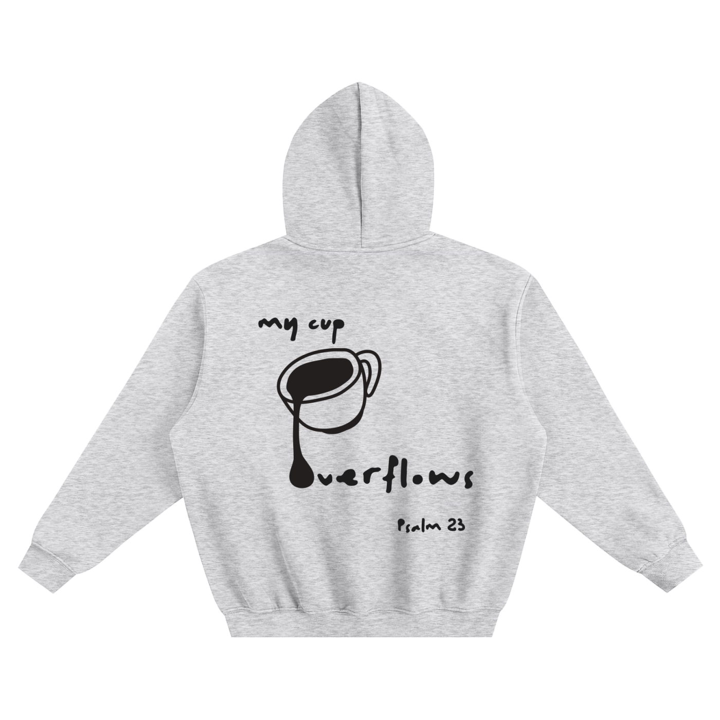 My Cup Overflows // Boxy Hoodie