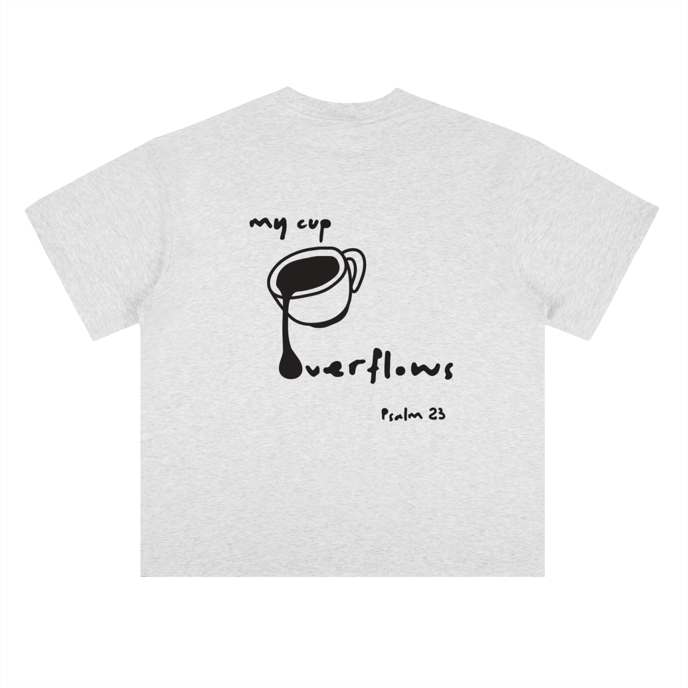 My Cup Overflows // Unisex Heavyweight Drop Shoulder Cotton Tee