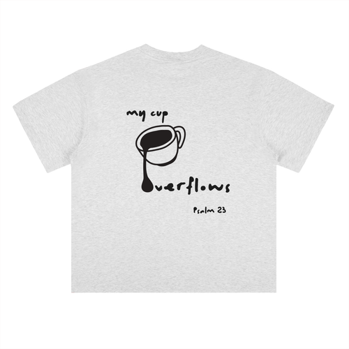 My Cup Overflows // Unisex Heavyweight Drop Shoulder Cotton Tee
