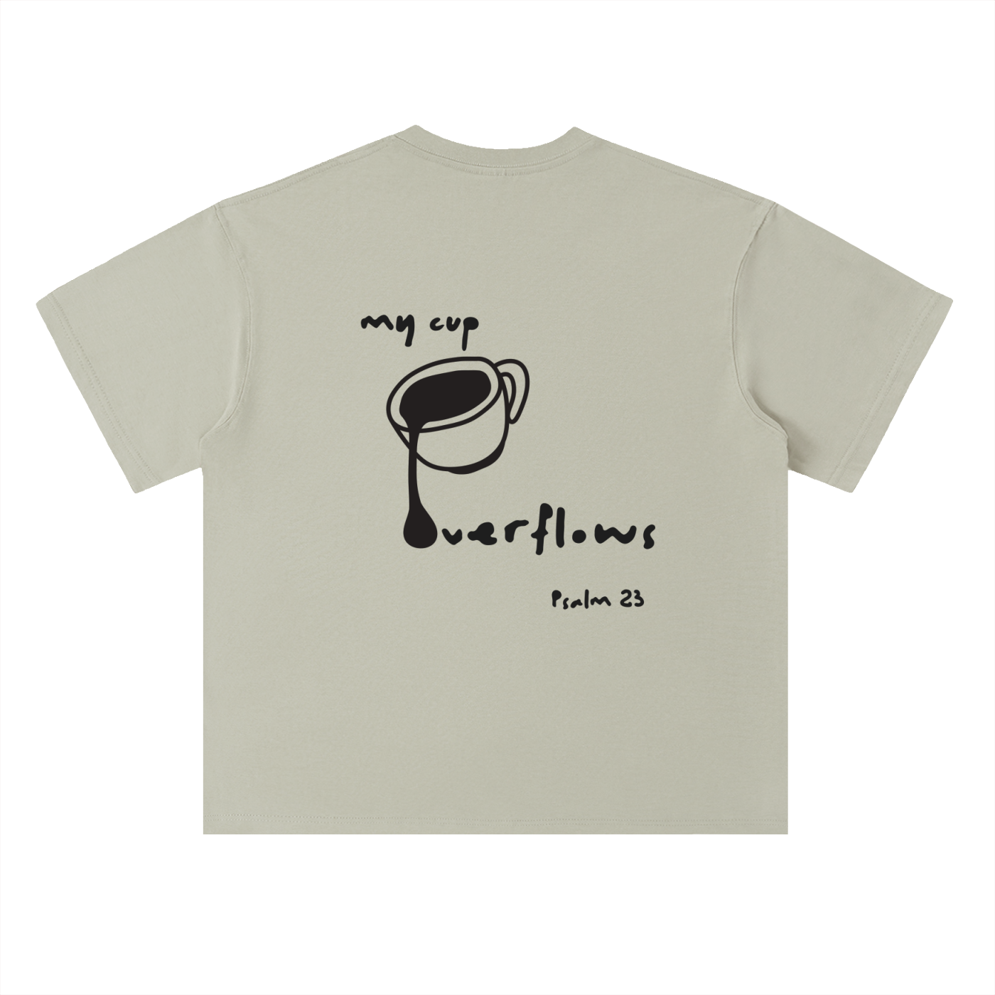 My Cup Overflows // Unisex Heavyweight Drop Shoulder Cotton Tee