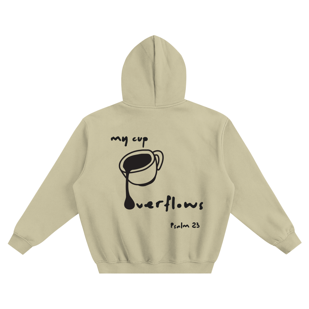 My Cup Overflows // Boxy Hoodie