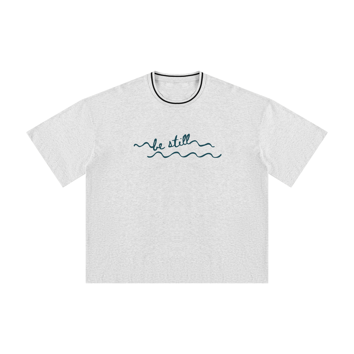Be Still // Unisex Boxy Tee