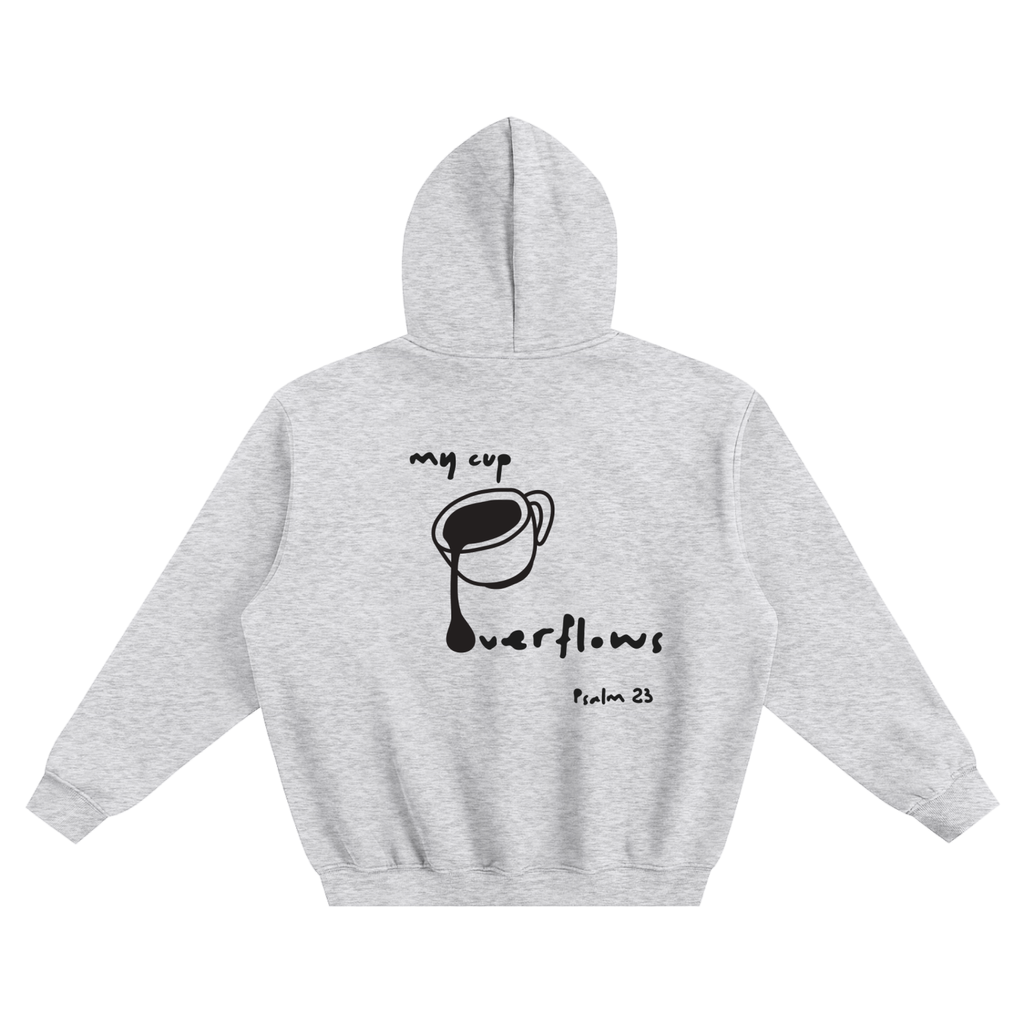 My Cup Overflows // Boxy Fleecy Hoodie
